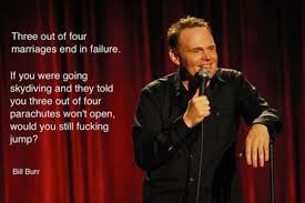 Funny bill burr quotes oh look an atm! 17 Bill Burr Ideas Bill Burr Comedians Stand Up Comedy