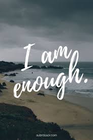 I hope you enjoy all wallpapers from 10 quotes you should live by when you are down and quotes you should live by. Repeat This To Yourself I Am Enough Fearlesslyauthenticlife Iamenough Quote Quotes Empowered I Am Back Quotes Self Reflection Quotes Reflection Quotes