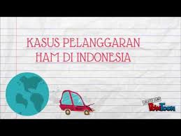 Hak asasi manusia (ham) merupakan suatu hak yang melekat pada diri manusia, yang bersifat mendasar dan mutlak diperlukan agar manusia dapat berkembang sesuai dengan bakatnya. Animasi Pelanggaran Ham Di Indonesia Youtube