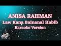 Jika ini kurang cocok silahkan. Anisa Rahman Law Kana Bainanal Habib Karaoke Lirik Tanpa Vokal By Gmusic Ø§Ø³ØªÙ…Ø¹ Ø¥Ù„Ù‰ Ø§Ù„ØµÙˆØª ÙˆØ´Ø§Ù‡Ø¯ Ø§Ù„ÙÙŠØ¯ÙŠÙˆÙ‡Ø§Øª