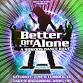 BETTER OFF ALONE - LUBBOCK (18+)