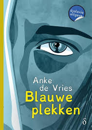 Blauwe Plekken Dyslexie Uitgave Anke De Vries 9789463243346 Boek Bookspot Nl