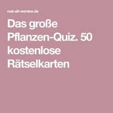 Das Grosse Pflanzen Quiz 50 Kostenlose Ratselkarten Quiz Aktivitaten Fur Senioren Ubungen Fur Senioren