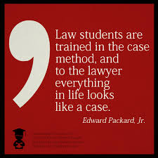 Law Students Are Trained In The Case Method And To The Lawyer Everything In Life Looks Like A Case Edward Packard Lawyer Quotes Jokes Quotes Law Student