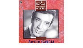 1st clásica de la consolación. Artur Garcia Artur Garcia O Melhor Dos Melhores 57 Cd 1995 Amazon Com Music