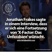 Jedward and katie waissel lead former contestants reacting to the show's earlier this year, katie made sexual abuse allegations about a member of the x factor team while novelty. Jonathan Frakes Sagte In Einem Interview Dass Er Sich Eine Fortsetzung Von X Factordas Unfassbare Wunscht Wwwfaktglaublichcomm Foto C Fox Broadcasting Company Meme On Me Me
