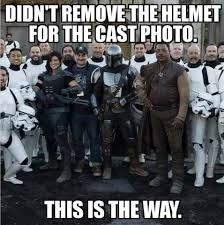 The Mandalorian Star Wars Cast Photo Funny Star Wars Memes Star Wars Memes Star Wars Humor