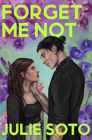 Forget Me Not by Julie Soto | Goodreads