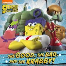 The Good The Bad And The Krabby The Spongebob Movie Sponge Out Of Water In 3d Ebook By Nickelodeon Publishing Rakuten Kobo Spongebob Spongebob Squarepants Kids Bedtime