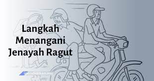 Kebanyakan mangsa ragut adalah wanita yang berjalan kaki, berbasikal atau menunggang motosikal. Langkah Langkah Menangani Jenayah Ragut Di Malaysia