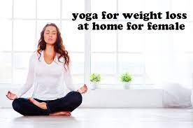 Maybe you would like to learn more about one of these? How To Do Yoga For Weight Loss At Home