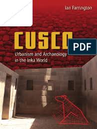 Kelihatannya sibuk banget pagi pagi begini. Ian Farrington Cusco Urbanism And Archaeology In The Inka World Archaeology Machu Picchu