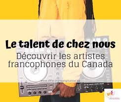 Canada encouraged la francophonie, originally a cultural and technical cooperation organization founded to promote the sharing of the french language, to become more involved in defending. Le Talent De Chez Nous Decouvrir Les Artistes Francophones Du Canada Le Fabuleux Destin D Une Enseignante