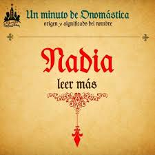 Mundo Sebastian Oficial Origen Y Significado Del Nombre Nadia Este Nombre Es De Origen Ruso Proviene De Nadezda Que Significa Esperanza Lo Que Representa Ser Uno De Los Principales Nortes A