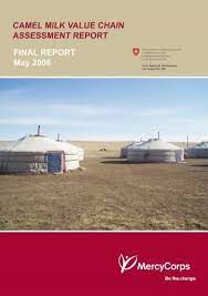 Camel milk recognized through government policy. Camel Milk Value Chain Assessment Report Final