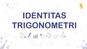 Check spelling or type a new query. Rumus Identitas Trigonometri Dan Contoh Soal Pembuktian Mamikos Info