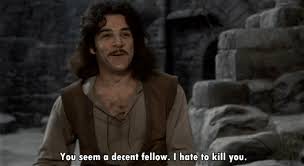 In rob reiner's 1987 film adaptation, he was portrayed by mandy patinkin. My Name Is Inigo Montoya You Killed My Father Now Prepare To Die Gif On Imgur