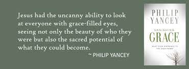 28 most famous philip yancey quotes and sayings (author). Is It Disappearing Review Of Yancey S Vanishing Grace