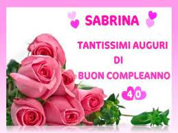 Buon Compleanno Sabrina Frasi Immagini E Video Di Auguri A Tutto Donna