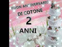 Buon Anniversario Di Cotone 2 Anni Di Matrimonio Auguri Per I Vostri 2 Anni Insieme Buon Anniversario Anniversario Di Matrimonio Buon Anniversario Anniversario