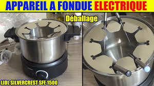Appareil A Fondue Lidl Silvercrest Sfe 1500w Deballage Fondue Set Unboxing Youtube