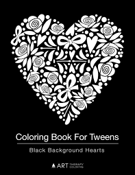 They think of a charming prince on a white horse, beautiful dresses and fairy animals. Amazon Com Coloring Book For Tweens Black Background Hearts Colouring Book For Teenagers Young Adults Boys Girls Ages 9 12 13 16 Cute Arts Craft Gift Detailed Designs For Relaxation Mindfulness 9781641261562 Art