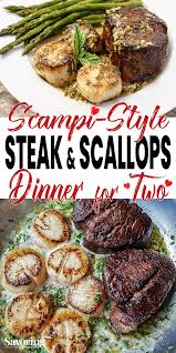 The Best Steak And Scallops Dinner For Two In 2020 Night Dinner Recipes Dinner Date Recipes Steak And Scallops Recipe