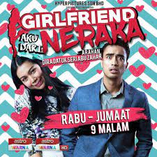 Girlfriend aku dari neraka episod 20. Drama Girlfriend Aku Dari Neraka Aiman Hakim Dan Sharifah Sakinah