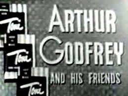 Image result for 1959 - Arthur Godfrey was seen for the last time in the final broadcast of "Arthur Godfrey and His Friends" on CBS-TV.
