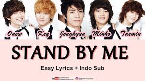 Karena aku telah menemukan arti kebahagiaan sejati. Shinee Stand By Me Ost Boys Over Flowers Easy Lyrics By Gomawo Indo Sub Youtube