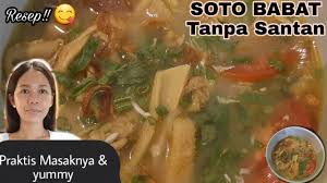 Ditambahkan juga potongan tomat, daun bawang dan acar timun agar lebih segar. Resep Soto Babat Tanpa Santan Simple Yummy Youtube