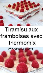 Tiramisu Aux Framboises Avec Thermomix Idee Recette Thermomix Recette Thermomix Dessert Thermomix Recette