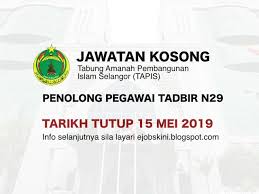 Klik sini untuk semak iklan jawatan kosong baru. Jawatan Kosong Tabung Amanah Pembangunan Islam Selangor Tapis Tarikh Tutup 15 Mei 2019