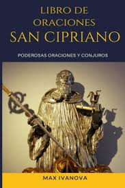 Puede leer el libro libro de las oraciones mágicas y secretos maravillosos escrito por abate julio en su ordenador o teléfono, en cualquier momento que sea conveniente para usted. Libro De Oraciones San Cipriano Poderosas Oraciones Y Conjuros Coleccion Metafisica Spanish Edition Ivanova Max 9798698321514 Amazon Com Books