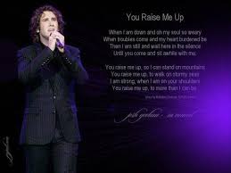 You Raise Me Up So I Can Stand On Mountains Song Groban Latin Fans Image You Raise Me Up You Raise Me Up Josh Groban Broadway You Are My Hero