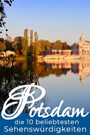 Die Beliebtesten Sehenswurdigkeiten In Potsdam Berlin Urlaub Potsdam Reisen