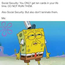 Your social security card isn't magic. I Got My New Social Security Card In The Mail Today With My New Name And All That And I M Celebrating With This Meme I Made Traaaaaaannnnnnnnnns