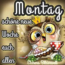 Montag Guten Morgen Gruss Montag Grusse Guten Morgen Montag Bilder