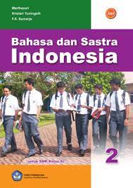 Kelas 11 sma bahasa indonesia guru 2017. Bahasa Dan Sastra Indonesia 2 Smk Kelas Xi Ktsp 2006 Buku Sekolah Elektronik Bse