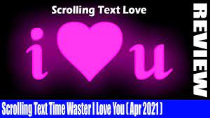 We did not find results for: Scrolling Text Time Waster I Love You April 2021 Want To Know About This Feature Watch It Youtube