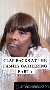 CLAP BACKS AT THE FAMILY GATHERING PART 1#clapback #clapbackseason #jokes  #fyp #family #familyreunion #cookout #PrimeDayShowPJParty #clapbackqueen