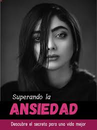 SUPERANDO LA ANSIEDAD