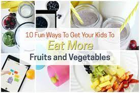 Obviously, there are some choking hazards with the toddler crowd, so be careful of raw carrot and celery. 10 Fun Ways To Get Your Kids To Eat More Fruits And Vegetables