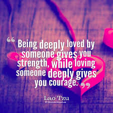 Love Being Deeply Loved By Someone Gives You Strength While Loving Someone Dee Loving Someone Quotes Love Quotes Heart Quotes