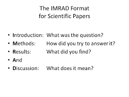 When do i use the imrad format. How To Write A Scientific Paper Ppt Video Online Download
