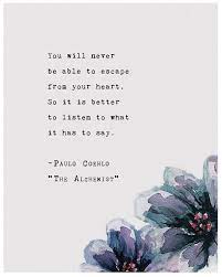 August 24, 1947 you drown not by falling into a river, but by staying submerged in it. Paulo Coelho From The Alchemist Quote Poster You Will Never Escape Your Heart Wall Art Typography Poster Inspirational Quote Alchemist Quotes Quote Posters Words