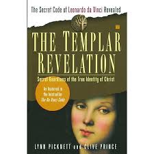 The Templar Revelation: Secret Guardians of the True Identity of Christ