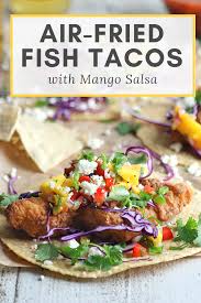 These Air Fried Fish Tacos Are Beer Battered In Corona Recipe Fried Fish Tacos Air Fried Fish Air Fryer Fish Recipes