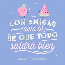 Amor mio puedes tener todas las amigas que quieras, pero no seas cariñoso con ellas, me incomoda; Las Mejores Frases Bonitas Para Una Amiga Que Quieres Mucho