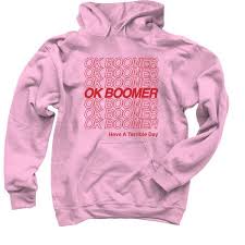 Ok Boomer Marks The End Of Friendly Generational Relations Ok Boomer Generation Z Boomer